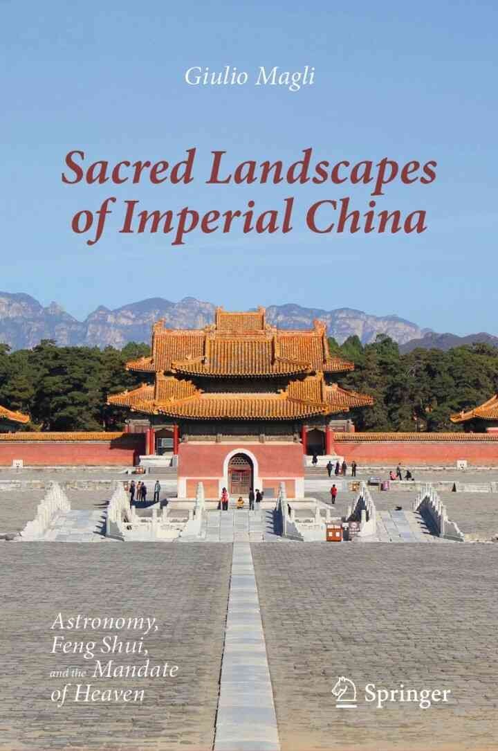 Sacred Landscapes of Imperial China: Astronomy, Feng Shui, and the Mandate of Heaven eBook