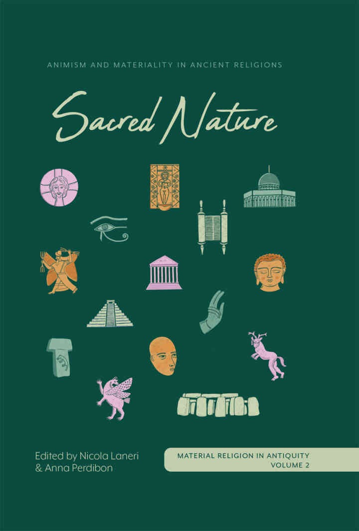 Sacred Nature: Animism and Materiality in Ancient Religions eBook