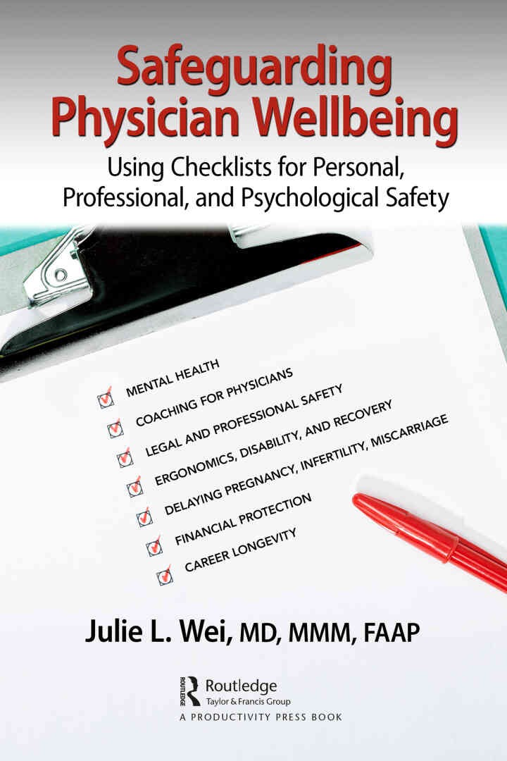 Safeguarding Physician Wellbeing: Using Checklists for Personal, Professional, and Psychological Safety eBook
