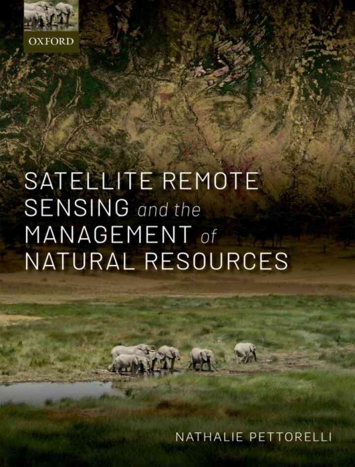 Satellite Remote Sensing and the Management of Natural Resources eBook