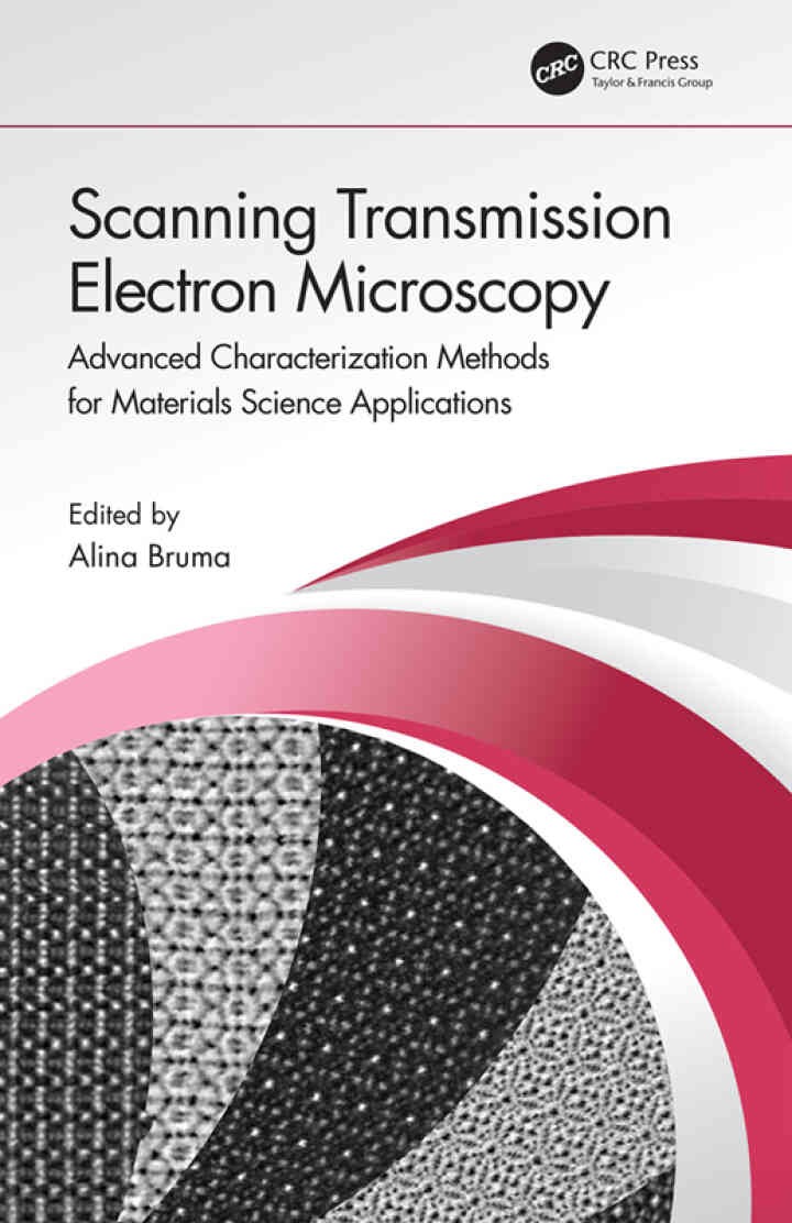 Scanning Transmission Electron Microscopy: Advanced Characterization Methods for Materials Science Applications eBook
