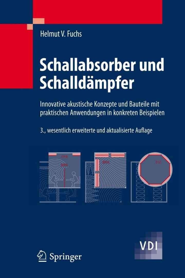 Schallabsorber und Schalldämpfer: Innovative akustische Konzepte und Bauteile mit praktischen Anwendungen in konkreten Beispielen eBook