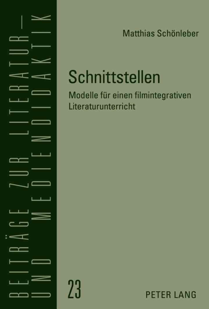 Schnittstellen: Modelle fuer einen filmintegrativen Literaturunterricht eBook