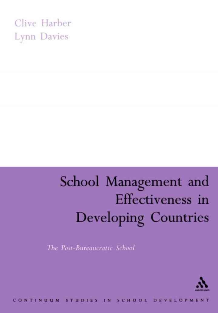 School Management and Effectiveness in Developing Countries: The Post-Bureaucratic School, 1st Edition eBook