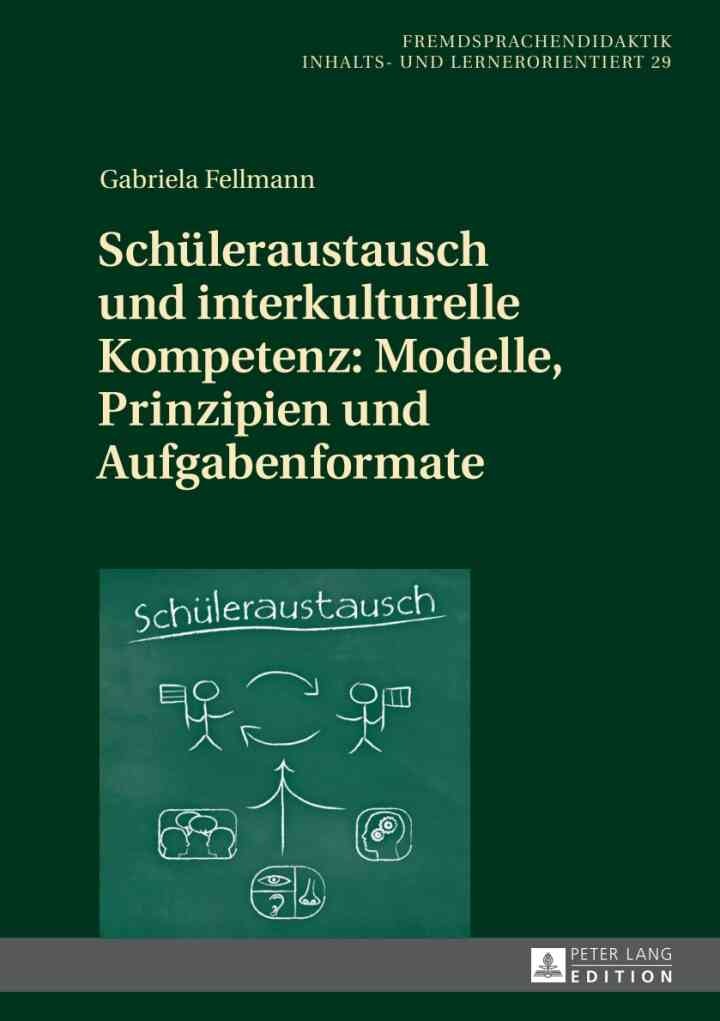 Schueleraustausch und interkulturelle Kompetenz: Modelle, Prinzipien und Aufgabenformate eBook
