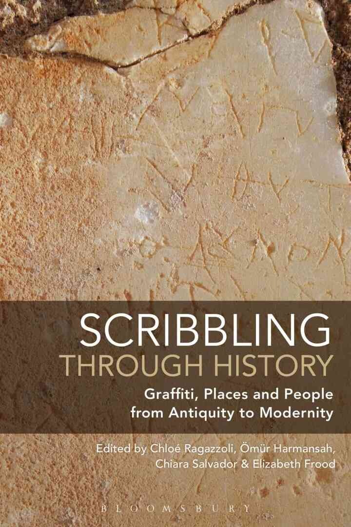 Scribbling through History: Graffiti, Places and People from Antiquity to Modernity eBook