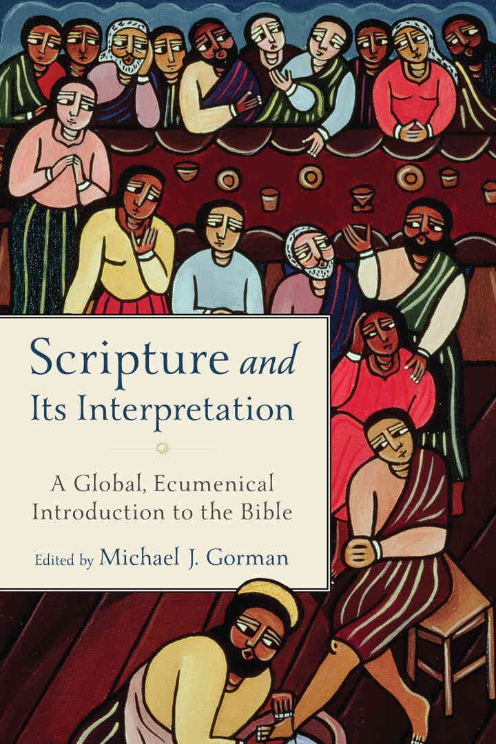 Scripture and Its Interpretation: A Global, Ecumenical Introduction to the Bible eBook