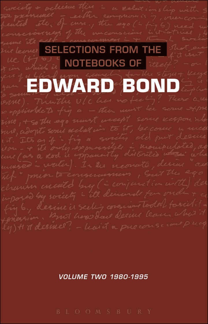 Selections from the Notebooks Of Edward Bond: Volume 2 1980-1995, 1st Edition eBook