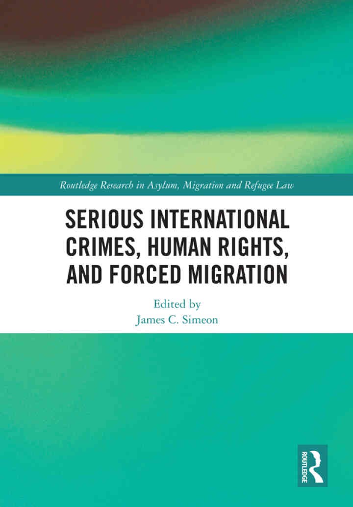 Serious International Crimes, Human Rights, and Forced Migration eBook