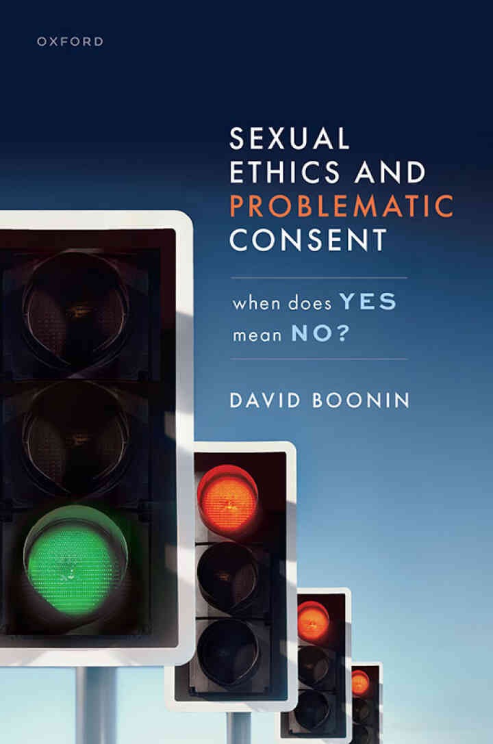 Sexual Ethics and Problematic Consent: When Does Yes Mean No?, 1st Edition eBook
