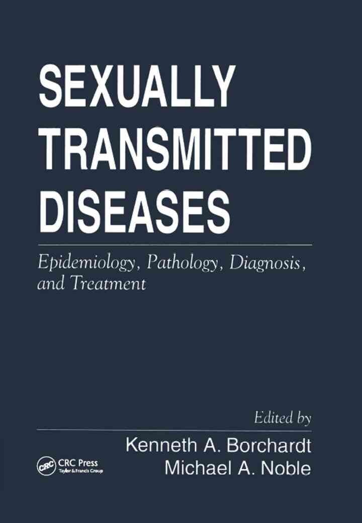 Sexually Transmitted Diseases: Epidemiology, Pathology, Diagnosis, and Treatment eBook