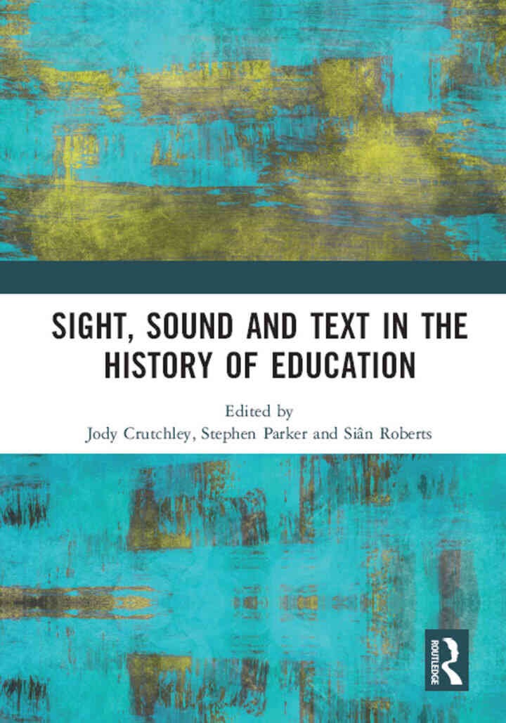 Sight, Sound and Text in the History of Education eBook