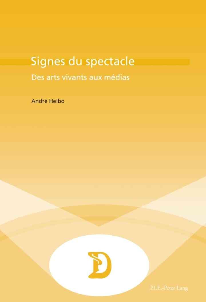 Signes du spectacle: Des arts vivants aux médias, 1st Edition eBook