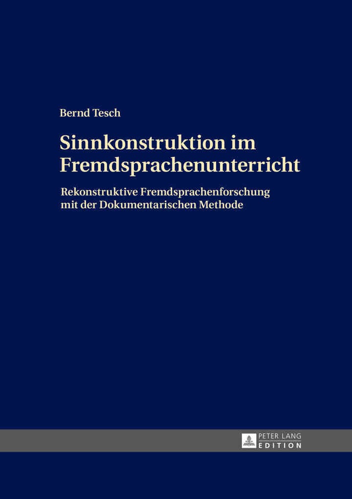 Sinnkonstruktion im Fremdsprachenunterricht: Rekonstruktive Fremdsprachenforschung mit der Dokumentarischen Methode, 1st Edition eBook
