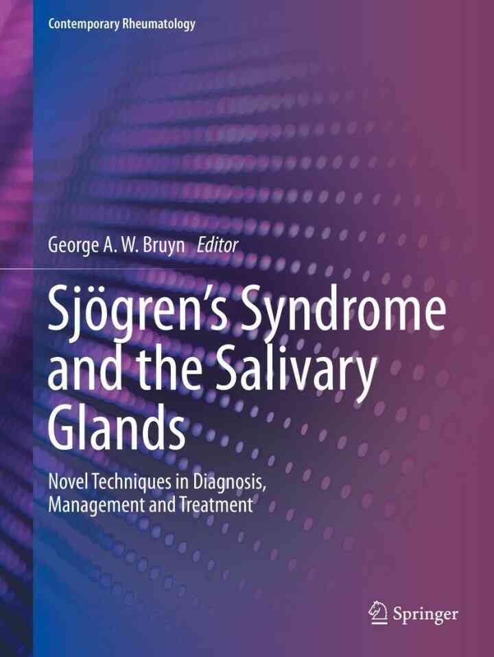 Sjögren’s Syndrome and the Salivary Glands: Novel Techniques in Diagnosis, Management and Treatment eBook
