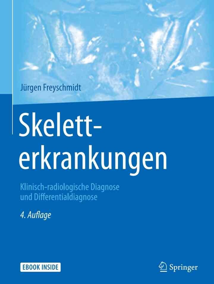 Skeletterkrankungen: Klinisch-radiologische Diagnose und Differentialdiagnose, 4th Edition eBook
