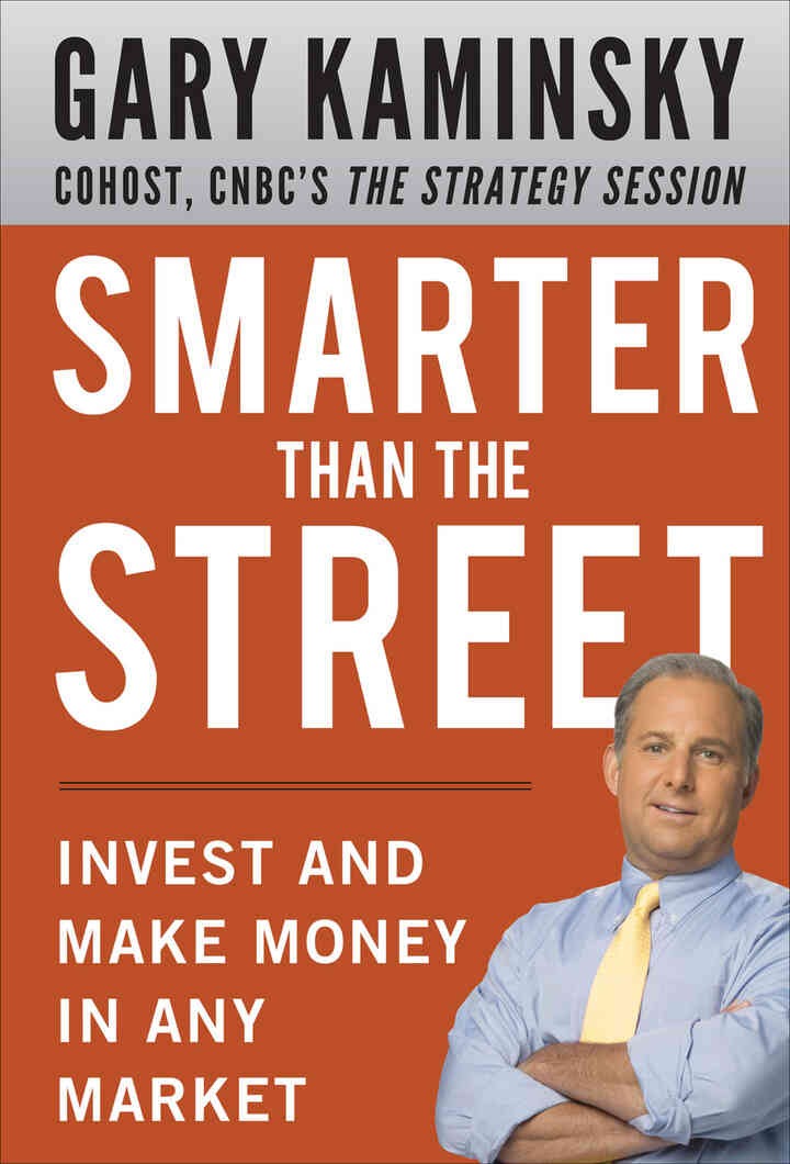 Smarter Than the Street: Invest and Make Money in Any Market eBook