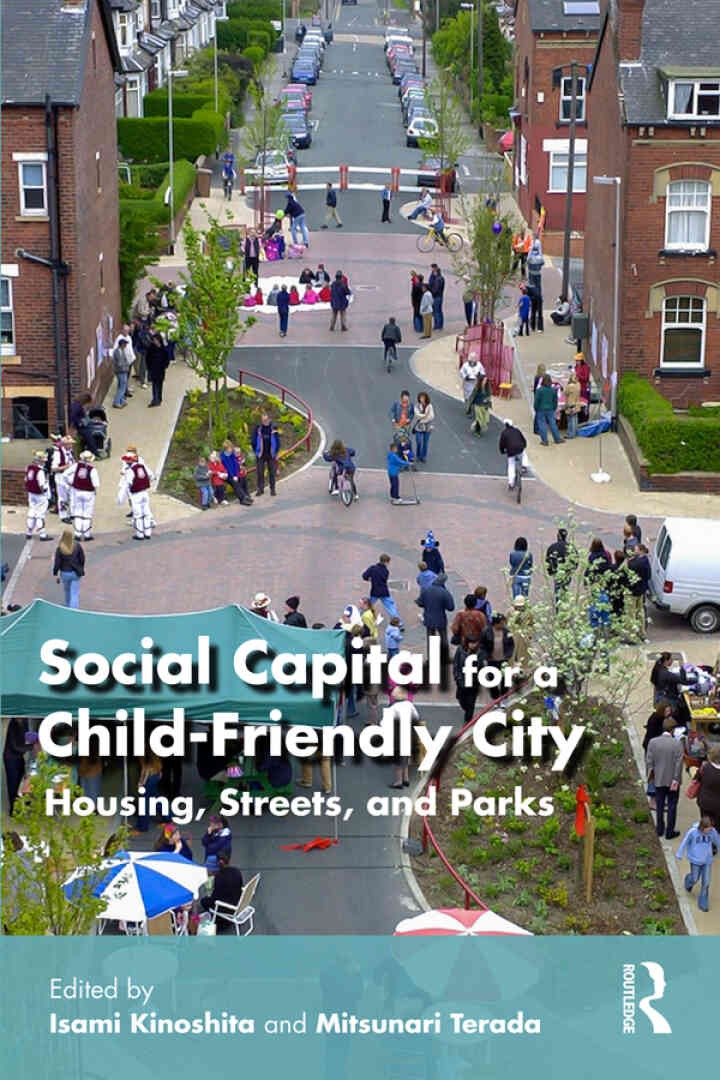 Social Capital for a Child-Friendly City: Housing, Streets, and Parks, 1st Edition eBook