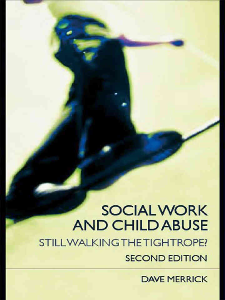 Social Work and Child Abuse: Still Walking the Tightrope?, 2nd Edition eBook