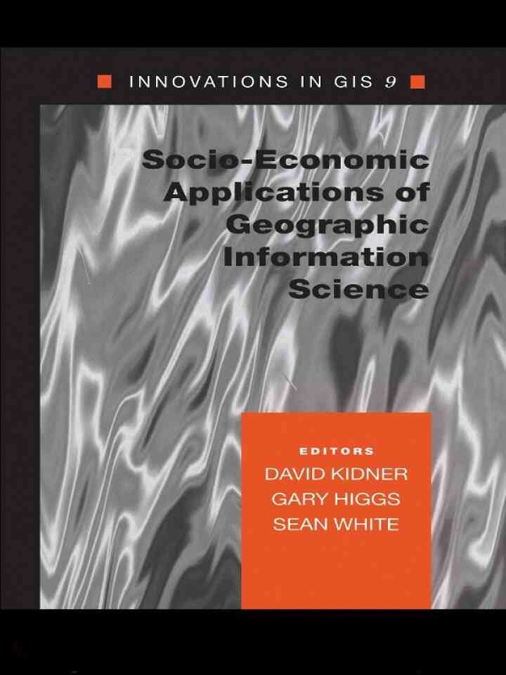 Socio-Economic Applications of Geographic Information Science, 1st Edition eBook