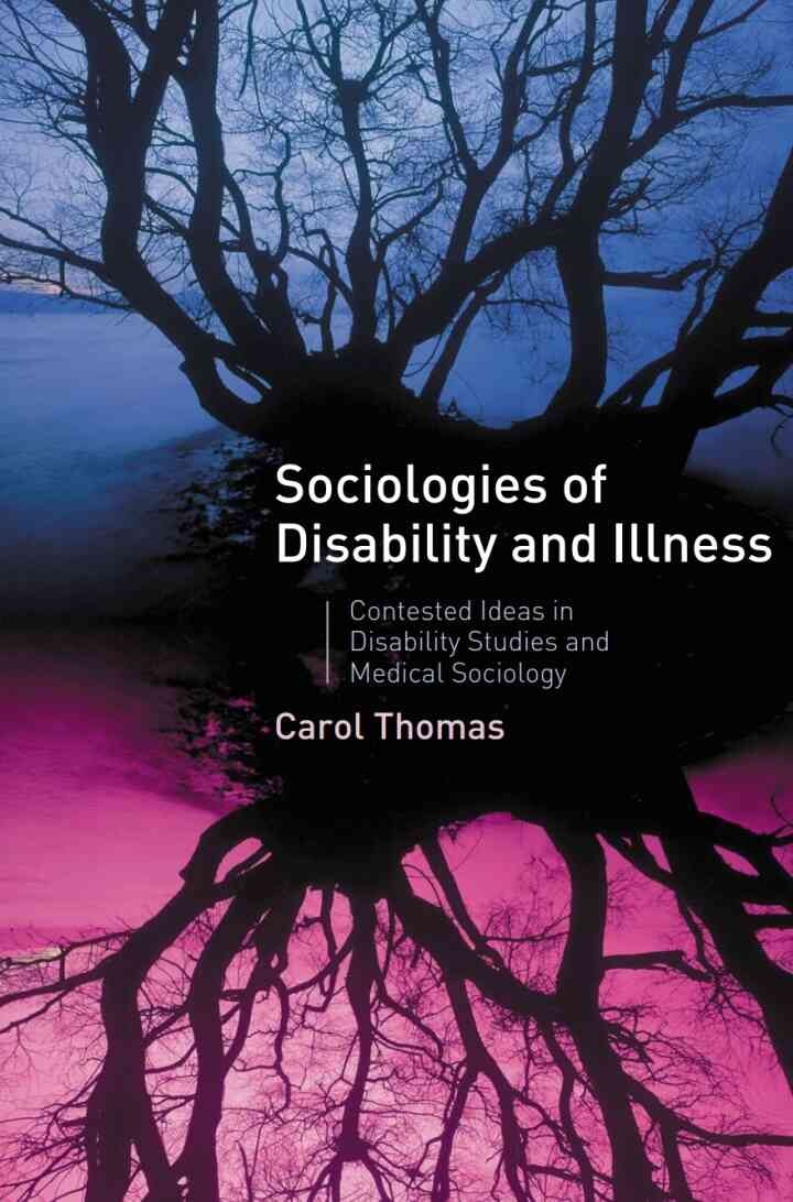 Sociologies of Disability and Illness: Contested Ideas in Disability Studies and Medical Sociology, 1st Edition eBook