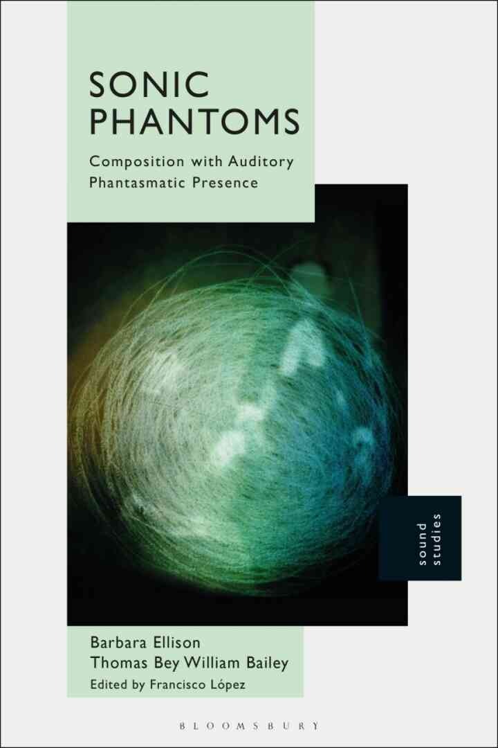 Sonic Phantoms: Composition with Auditory Phantasmatic Presence eBook