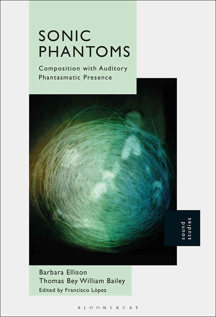 Sonic Phantoms: Composition with Auditory Phantasmatic Presence eBook