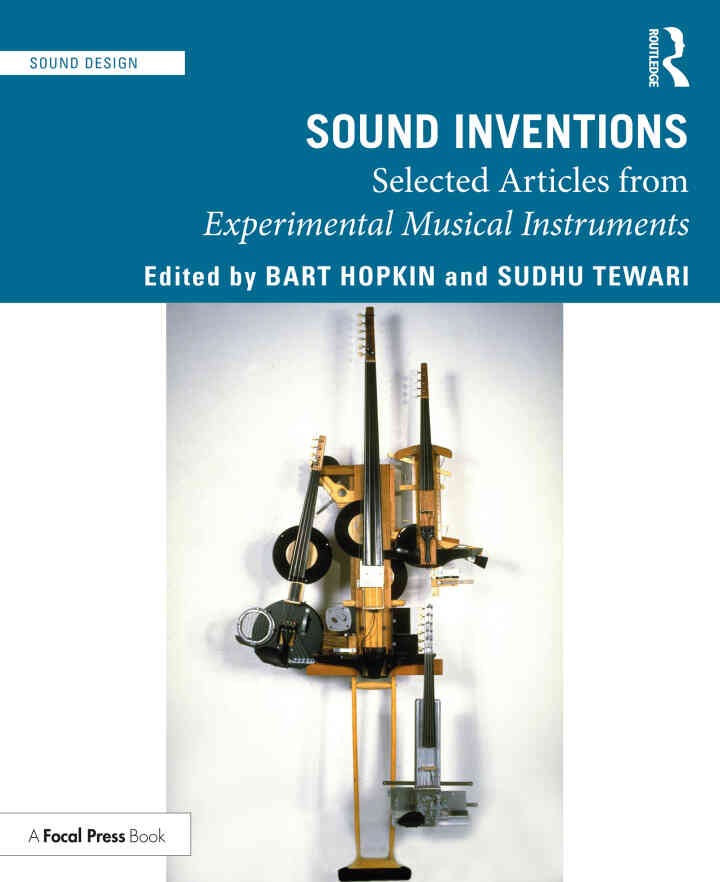 Sound Inventions: Selected Articles from Experimental Musical Instruments eBook