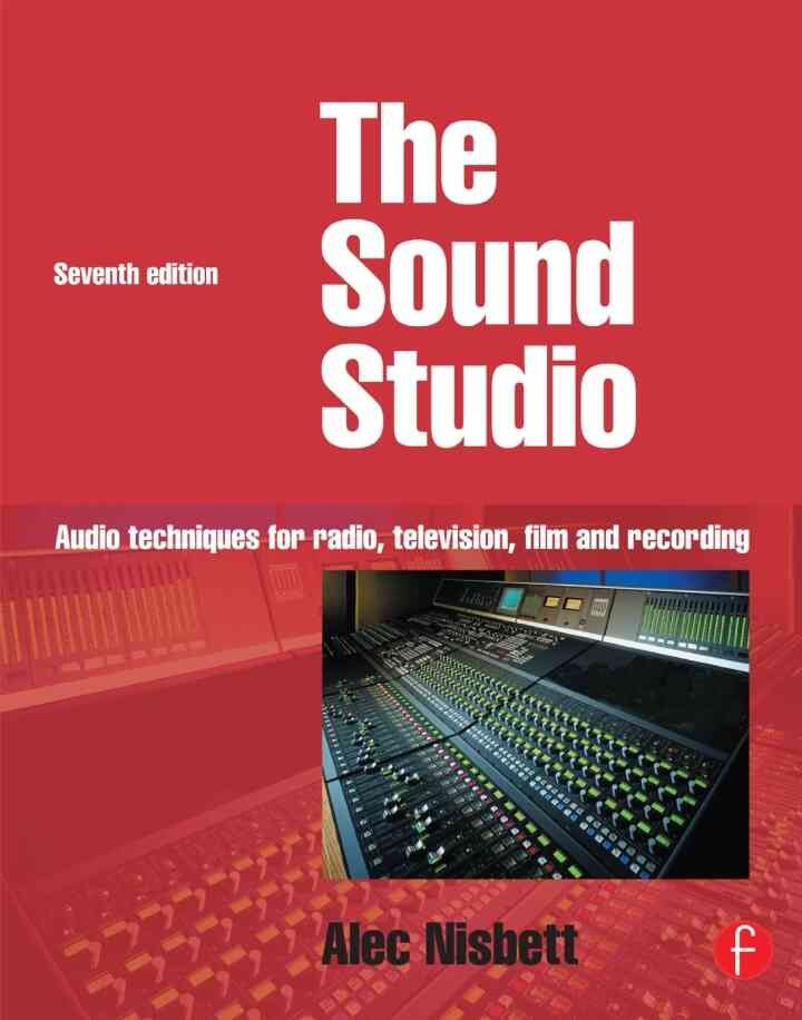 Sound Studio: Audio techniques for Radio, Television, Film and Recording eBook