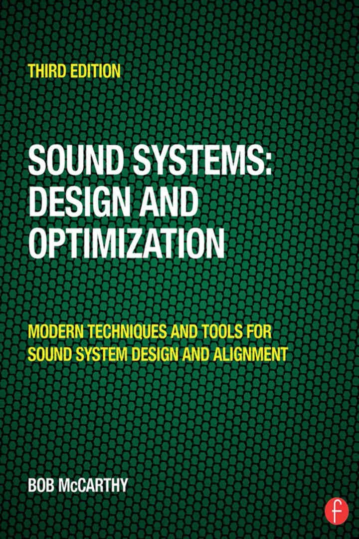 Sound Systems: Design and Optimization: Modern Techniques and Tools for Sound System Design and Alignment eBook
