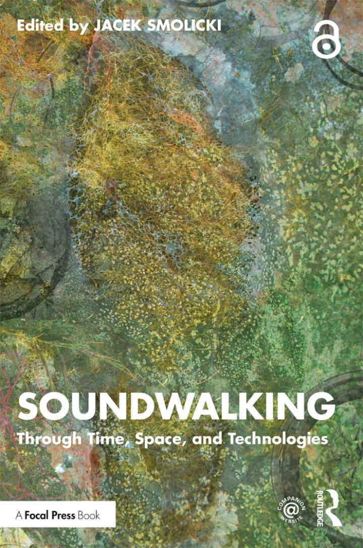 Soundwalking: Through Time, Space, and Technologies eBook