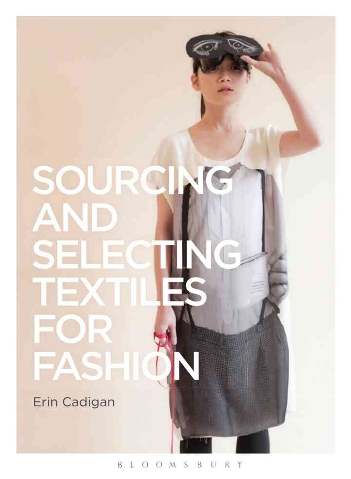 Sourcing and Selecting Textiles for Fashion eBook