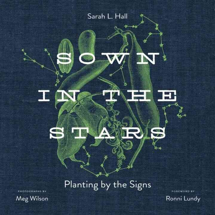 Sown in the Stars: Planting by the Signs eBook