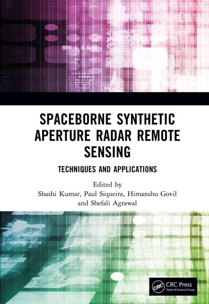 Spaceborne Synthetic Aperture Radar Remote Sensing: Techniques and Applications, 1st Edition eBook