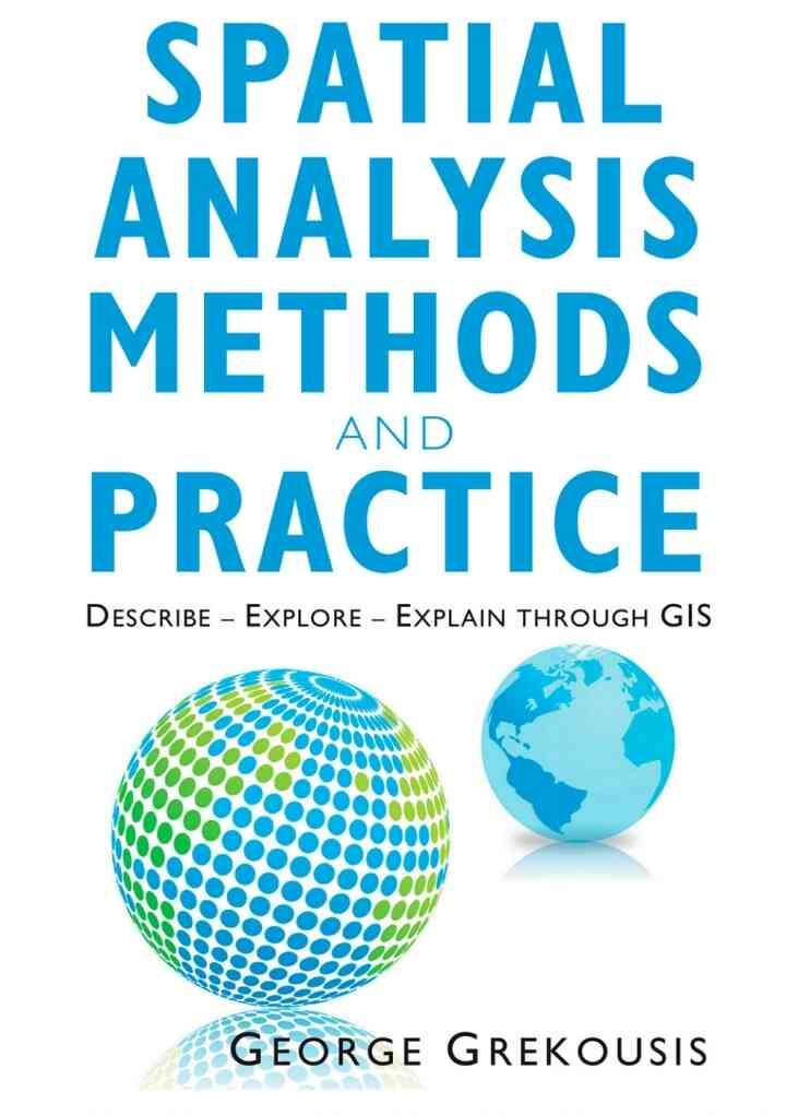 Spatial Analysis Methods and Practice: Describe – Explore – Explain through GIS eBook