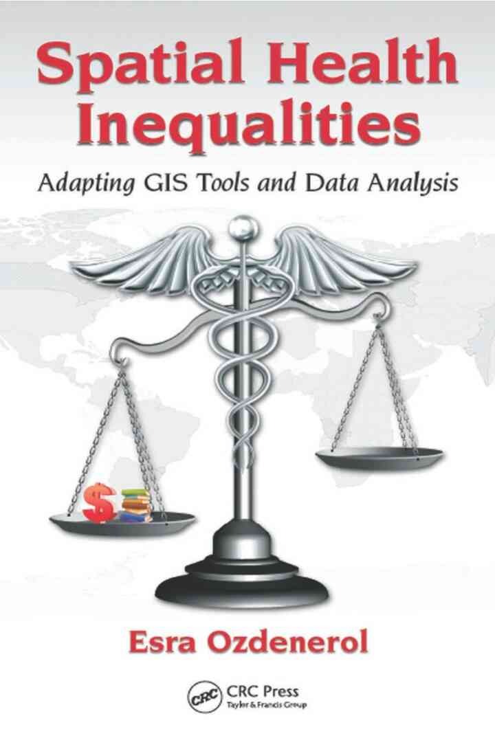 Spatial Health Inequalities: Adapting GIS Tools and Data Analysis, 1st Edition eBook