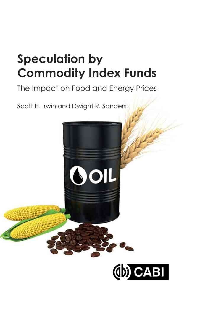 Speculation by Commodity Index Funds: The Impact on Food and Energy Prices eBook