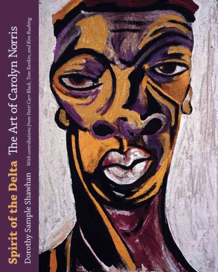 Spirit of the Delta: The Art of Carolyn Norris eBook