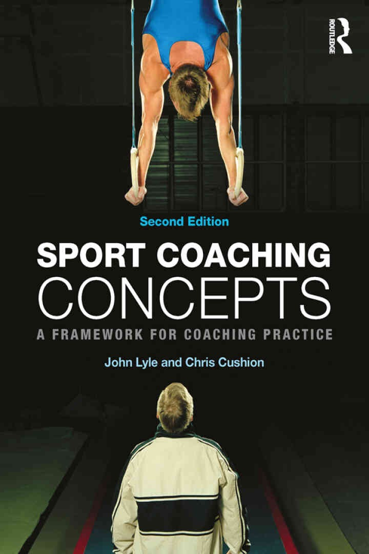 Sport Coaching Concepts: A framework for coaching practice, 2nd Edition eBook
