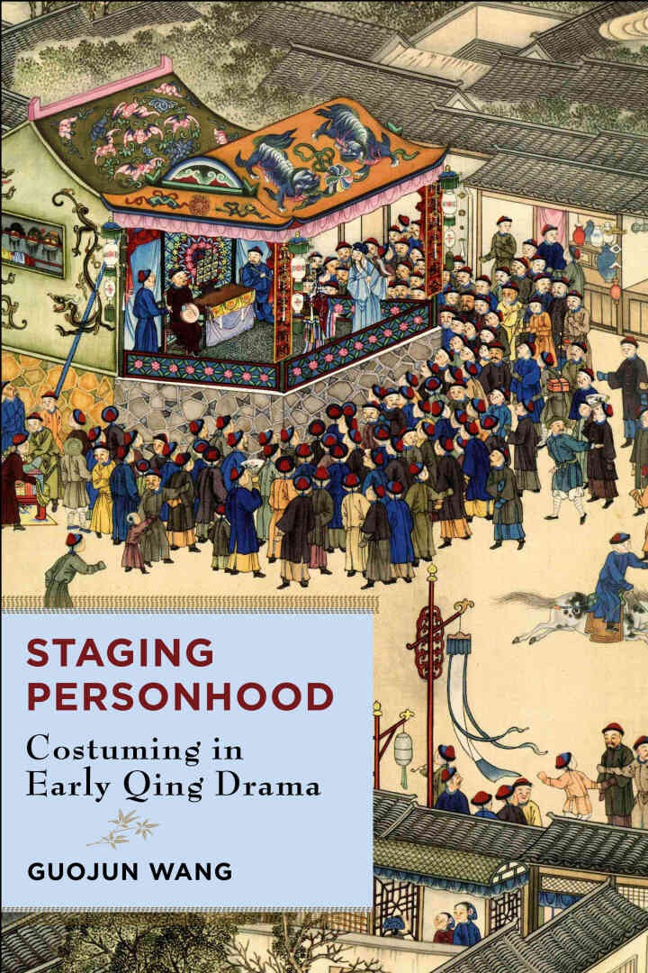 Staging Personhood: Costuming in Early Qing Drama eBook