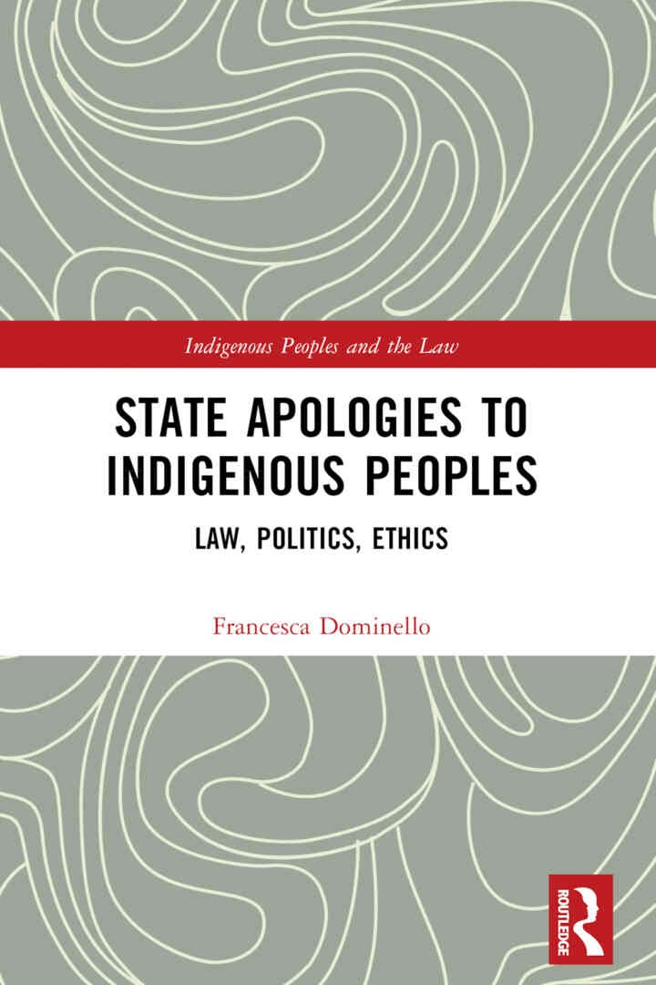 State Apologies to Indigenous Peoples: Law, Politics, Ethics, 1st Edition eBook