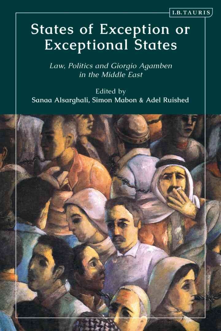States of Exception or Exceptional States: Law, Politics and Giorgio Agamben in the Middle East eBook