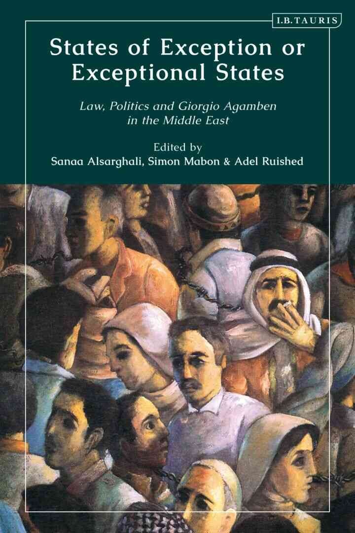 States of Exception or Exceptional States: Law, Politics and Giorgio Agamben in the Middle East eBook