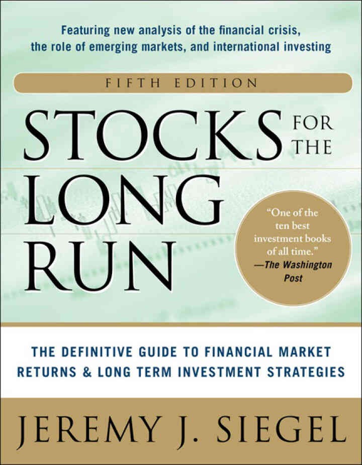 Stocks for the Long Run: The Definitive Guide to Financial Market Returns & Long-Term Investment Strategies eBook