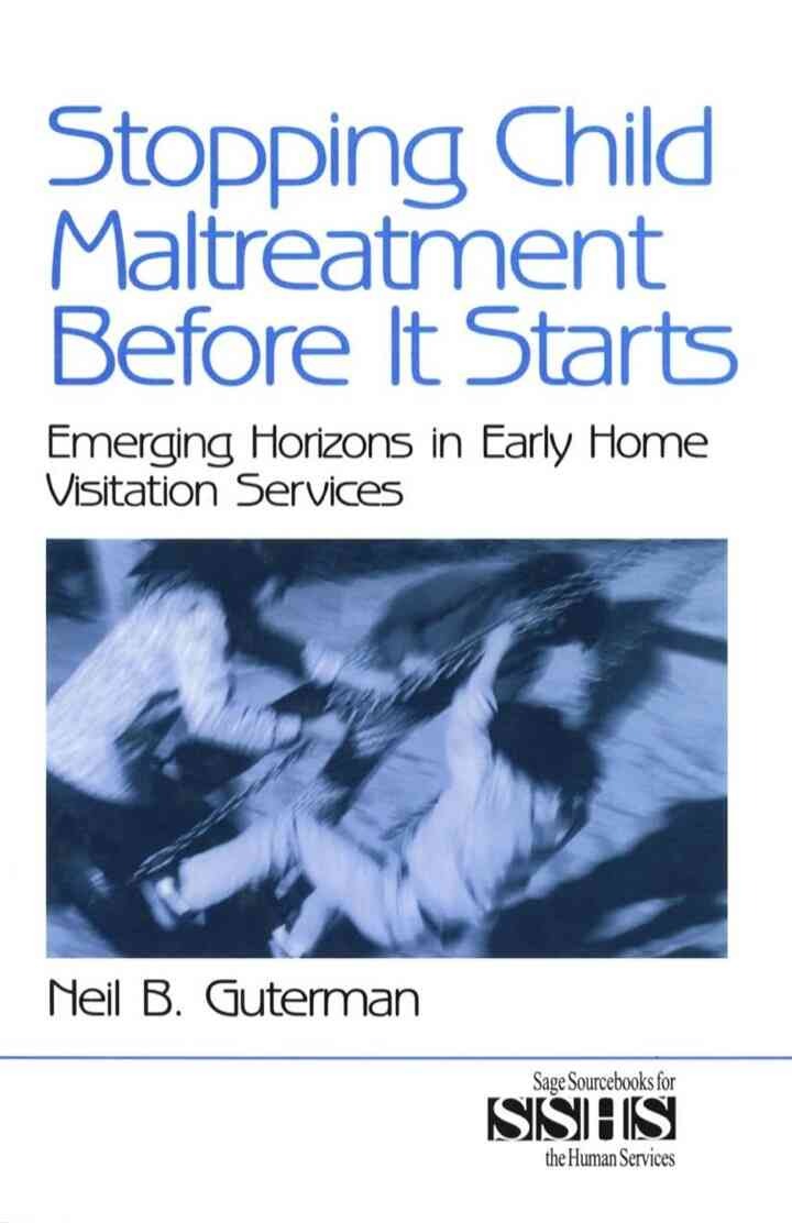 Stopping Child Maltreatment Before it Starts: Emerging Horizons in Early Home Visitation Services, 1st Edition eBook