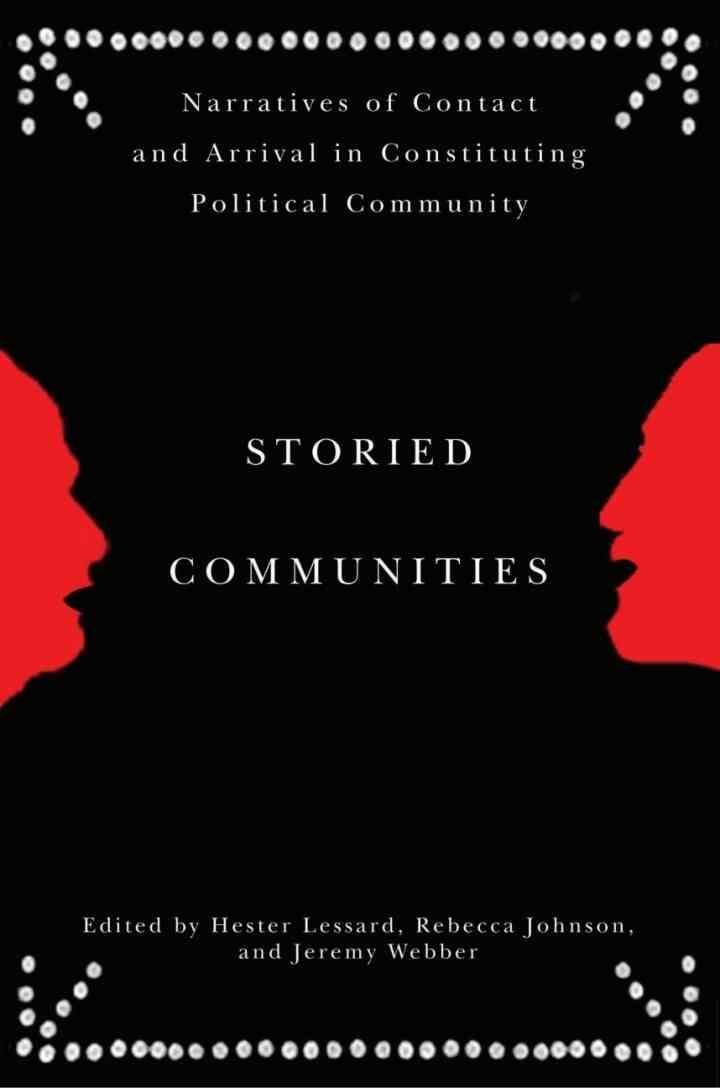 Storied Communities: Narratives of Contact and Arrival in Constituting Political Community, 1st Edition eBook
