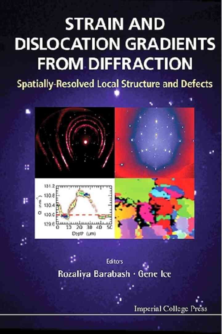 Strain and Dislocation Gradients from Diffraction: Spatially-Resolved Local Structure and Defects eBook