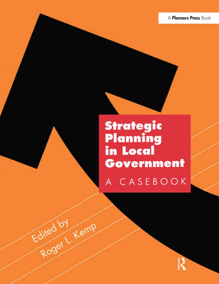 Strategic Planning in Local Government: A Casebook, 1st Edition eBook