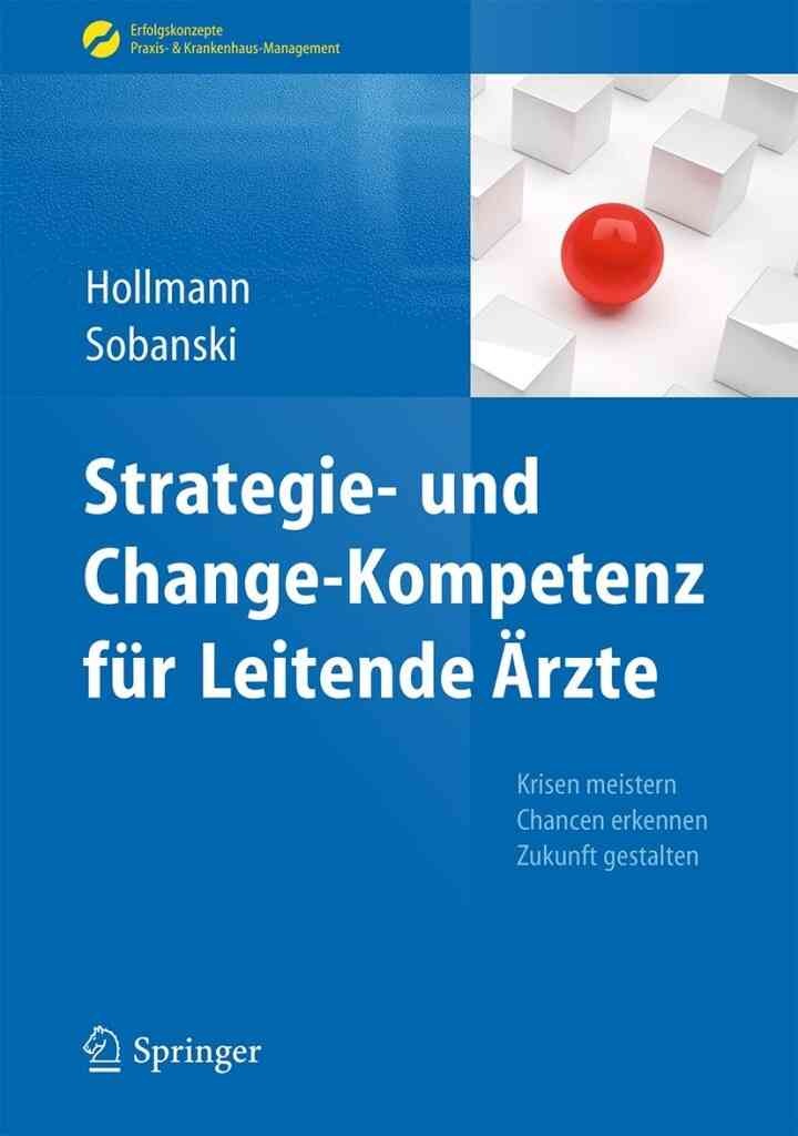 Strategie- und Change-Kompetenz für Leitende Ärzte: Krisen meistern, Chancen erkennen, Zukunft gestalten eBook