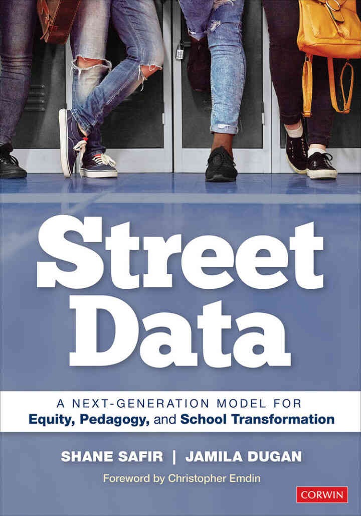 Street Data: A Next-Generation Model for Equity, Pedagogy, and School Transformation, 1st Edition eBook